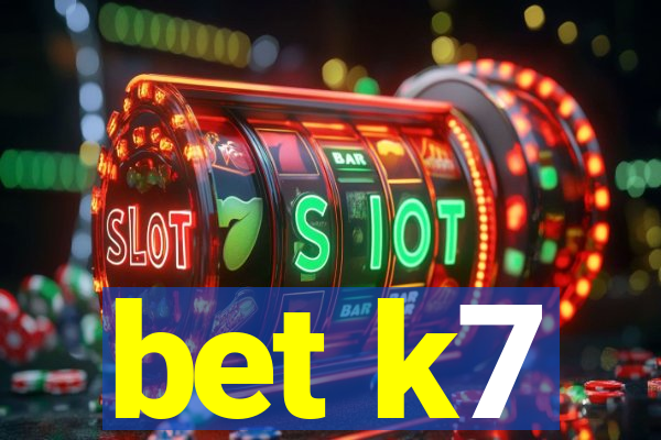 bet k7
